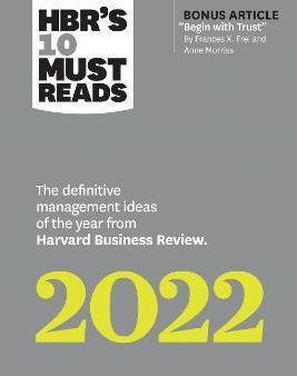 HBR s 10 Must Reads 2022: The Definitive Management Ideas of the Year from Harvard Business Review Hot on Sale