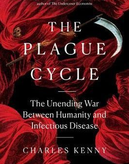 The Plague Cycle : The Unending War Between Humanity and Infectious Disease Sale