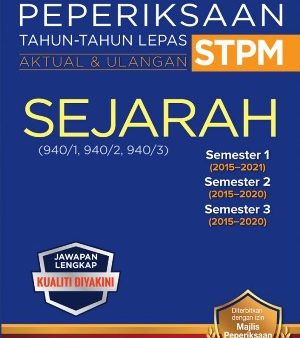 Kertas Soalan Peperiksaan Tahun-Tahun Lepas STPM Semester 1, 2, 3 Sejarah (Edisi 2022)  Supply