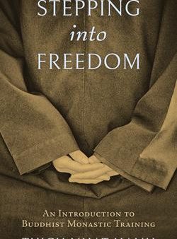 Stepping into Freedom : An Introduction to Buddhist Monastic Training For Cheap