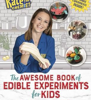 Kate the Chemist: The Awesome Book of Edible Experiments for Kids Fashion