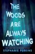 The Woods are Always Watching For Sale