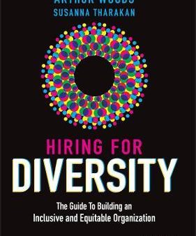 Hiring for Diversity : The Guide to Building an Inclusive and Equitable Organization Fashion