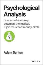 Psychological Analysis : How to Make Money, Outsmart the Market, and Join the Smart Money Circle Fashion