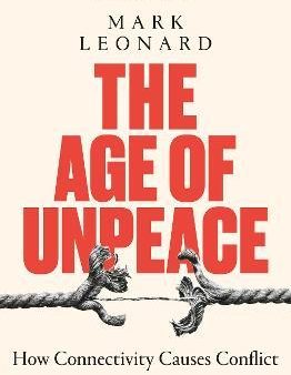 The Age of Unpeace : How Connectivity Causes Conflict Cheap