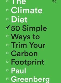 The Climate Diet: 50 Simple Ways to Trim Your Carbon Footprint Online Hot Sale