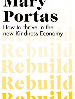 Rebuild : How to thrive in the new Kindness Economy Cheap