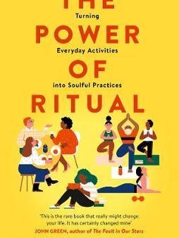 The Power of Ritual : Turning Everyday Activities into Soulful Practices For Sale