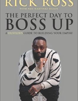 The Perfect Day to Boss Up : A Hustler s Guide to Building Your Empire Online Hot Sale