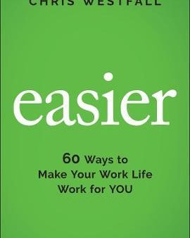 Easier 60 Ways To Make Your Work Life Work For You Online Hot Sale