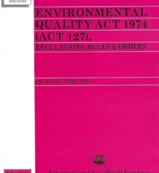 Environmental Quality Act 11974 (Act 127) , Regulations, Rules & Orders - As At 10th April 2021 For Sale