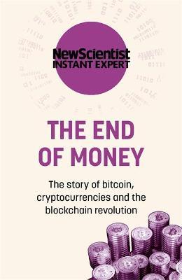 The End of Money : The story of bitcoin, cryptocurrencies and the blockchain revolution Online Sale