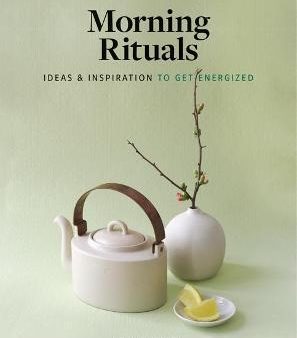 Morning Rituals : Ideas and Inspiration to Get Energized on Sale