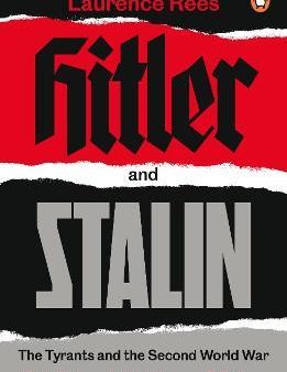 Hitler and Stalin : The Tyrants and the Second World War Online Sale