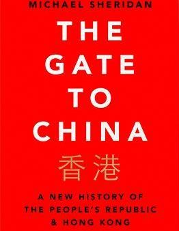 The Gate to China : A New History of the People s Republic & Hong Kong on Sale