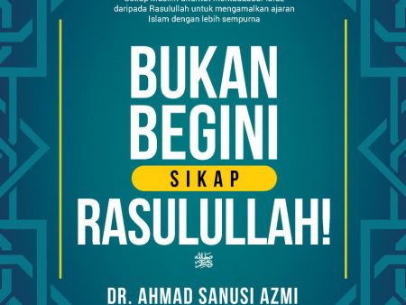 Bukan Begini Sikap Rasulullah! For Sale