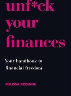 Unf*ck Your Finances : Your Handbook to Financial Freedom Supply