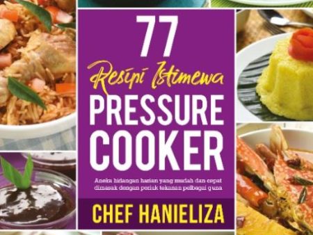 77 Resipi Istimewa Pressure Cooker (Edisi Best Seller) on Sale