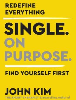 Single On Purpose : Redefine Everything. Find Yourself First. Discount