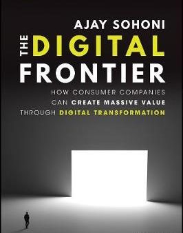 The Digital Frontier: How Consumer Companies Can Create Massive Value Through Transformation on Sale