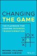 Changing The Game: A Playbook For Leading Business Transformation Fashion