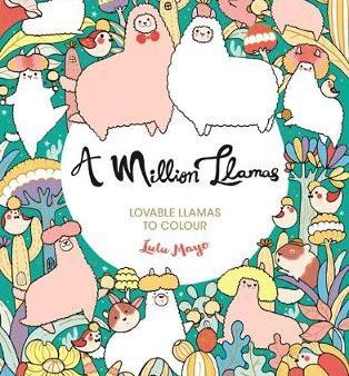 A Million Llamas : Lovable Llamas to Colour Online Hot Sale