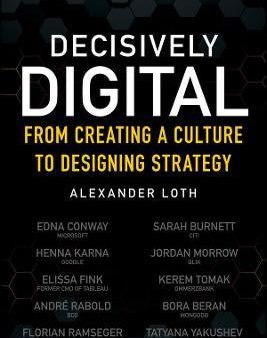 Decisively Digital: From Creating A Culture To Designing Strategy Supply