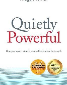 Quietly Powerful : How Your Quiet Nature is Your Hidden Leadership Strength For Discount