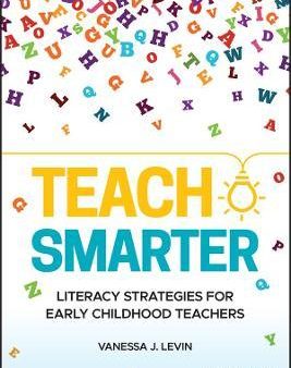 Teach Smarter: Literacy Strategies For Early Childhood Teachers Hot on Sale