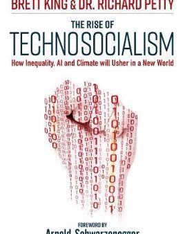 The Rise of Techno-Socialism: How Inequality, AI and Climate Will Usher in a New World Order Hot on Sale