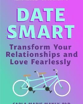 Date Smart : Transform Your Relationships and Love Fearlessly Discount