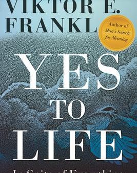 Yes to Life : In Spite of Everything Sale