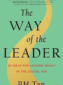 The Way of the Leader : 25 Ideas for Leading Wisely in the Digital Age Online Hot Sale