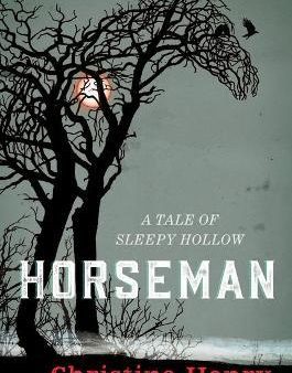 Horseman : A Tale of Sleepy Hollow Hot on Sale