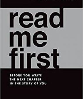 Read Me First : Before You Write the Next Chapter in the Story of You For Cheap