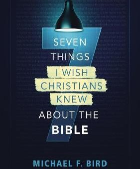 Seven Things I Wish Christians Knew about the Bible Discount