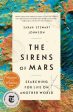 The Sirens of Mars : Searching for Life on Another World Hot on Sale